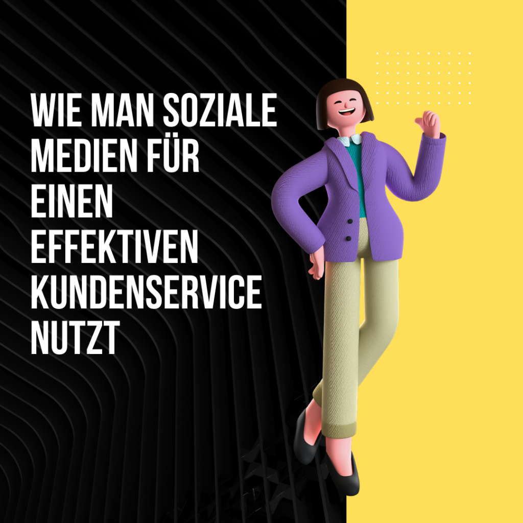  Wie man Soziale Medien für einen effektiven Kundenservice nutzt 